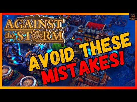 7 Critical Mistakes I Made In Against The Storm