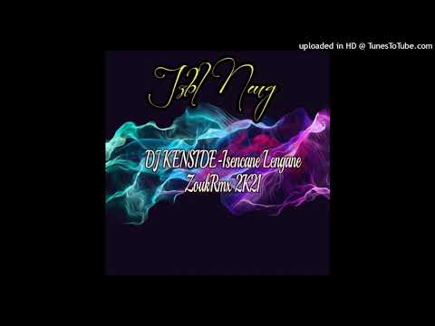 DJ_KENSIDE-Isencane_Lengane ZoukRmx 2K21