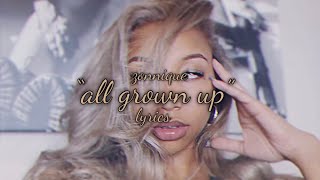 All Grown Up - Zonnique Lyric Video