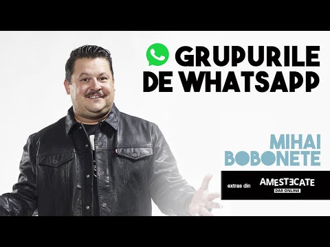 Mihai Bobonete - Grupurile de whatsapp