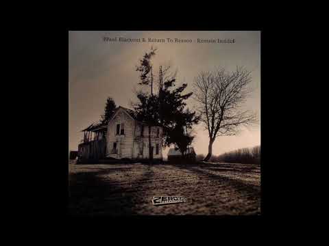 Return To Reason - Remain Inside (Paul Blackout Remix)