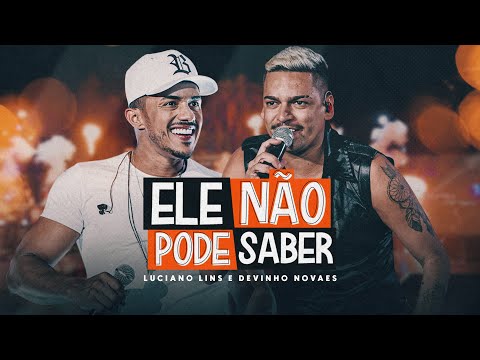 Luciano Lins - Ele Não Pode Saber part. Devinho Novaes (Clipe Oficial)