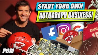 How To Start YOUR OWN Autograph BUSINESS! (AND MAKE $$$) | PSM