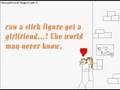 can a stick figure get a girlfriend?