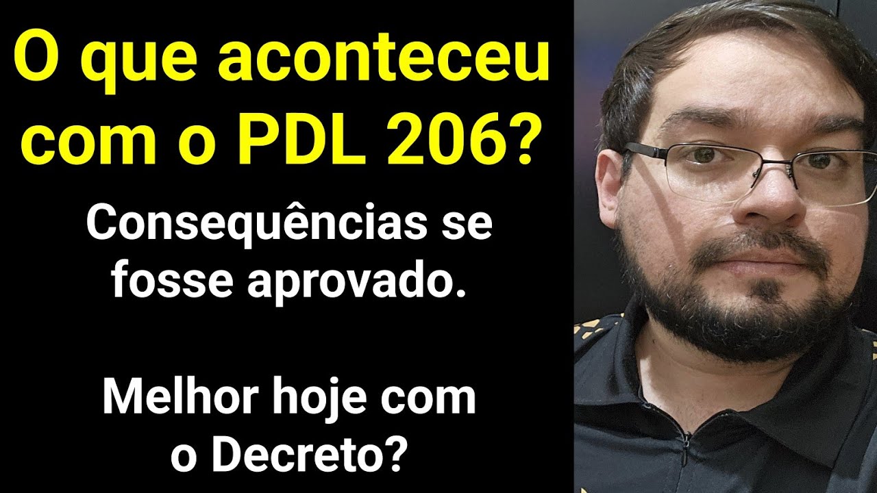 Por que NÃO votaram o PDL 206? Foi melhor com esse Decreto 12.345?