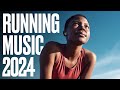 Running Music 2024 Best Running Music