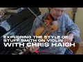Chris Haigh explores the style of Stuff Smith on violin