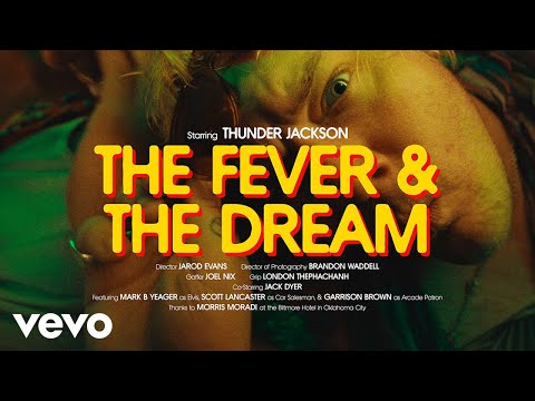 Thunder Jackson - The Fever & The Dream (Official Music Video)