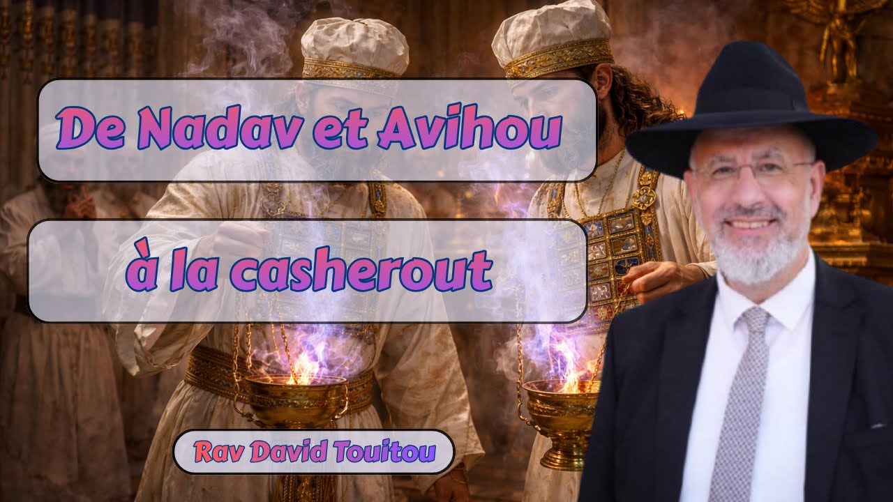 De Nadav et Avihou à la cacherout