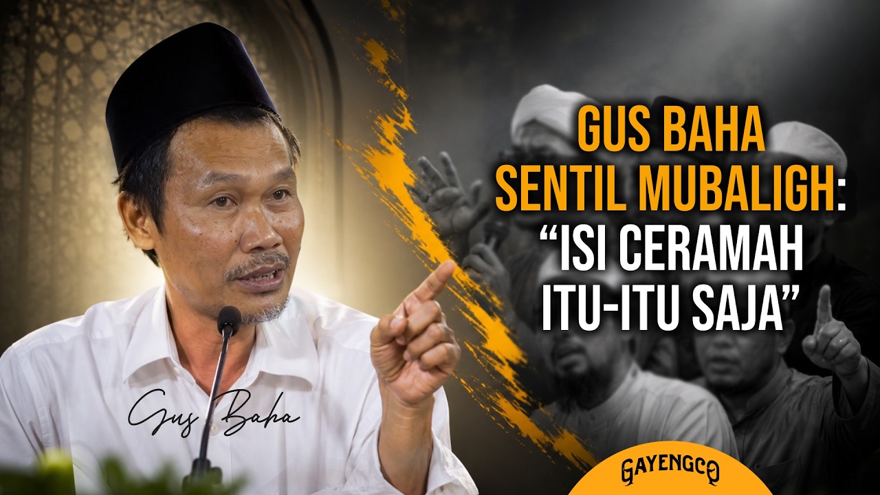 Gus Baha: Ceramah Tapi Ceritanya Berlebihan…