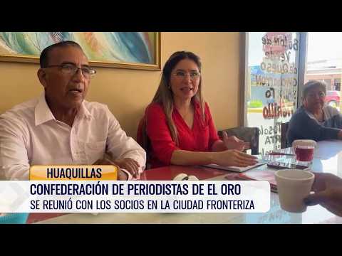 #Huaquillas | CONFEDERACIÓN NACIONAL DE PERIODISTAS NÚCLEO EL ORO PLANIFICA CONGRESO BINACIONAL.