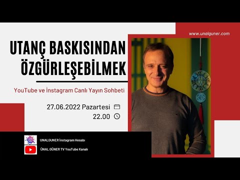 UTANÇ BASKISINDAN ÖZGÜRLEŞEBİLMEK | Ünal Güner