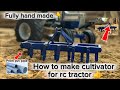 How To Cultivator For Rc Tractor At Home Experimnent Diy Machine Ak Models81