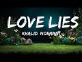 [1HOUR] Khalid, Normani - Love Lies (Lyrics) | Top Best Songs