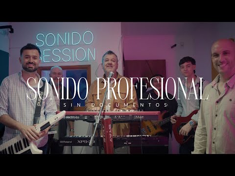 Sin Documentos - Sonido Profesional (SONIDO SESSION #6)