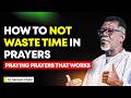 HOW TO PRAY EFFECTIVE PRAYERS MENSA OTABIL MESSAGES