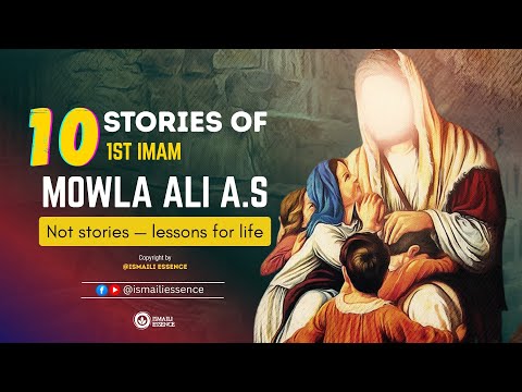 Yawm-e-Ali: Stories of Imam Ali | 10 Short Stories of Mowla Ali A.S