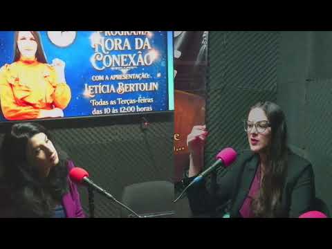 Programa A hora da Conexão - Leticia Bertolin