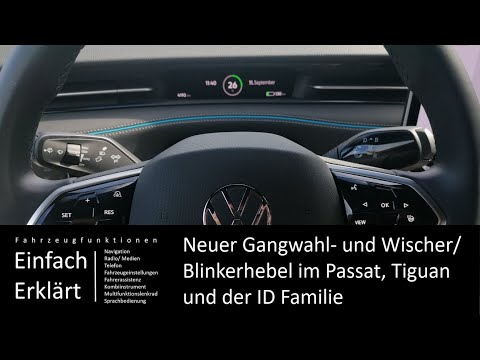 Erklärung neuer Gangwahlhebel, Scheibenwischerhebel, Blinkerhebel [VW Tiguan Passat ID7 ID4 ID Buzz]