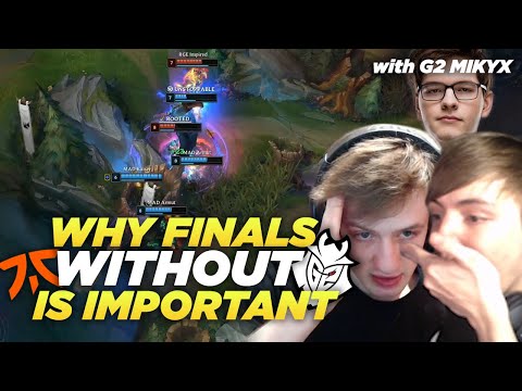 LS | MAD vs RGE Analysis | Why It's Important G2 nor FNATIC Are In Finals ft. G2 Mikyx and Nemesis