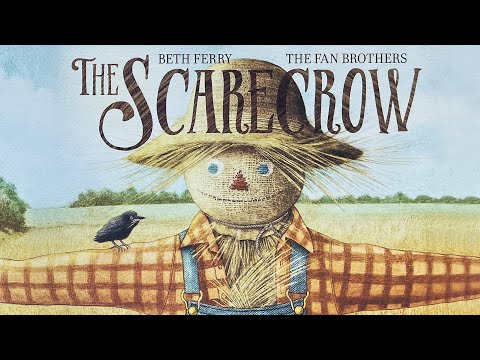 The Scarecrow – 🍁 Read aloud of children's book by Beth Ferry