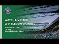LIVE: The Wimbledon Channel 2021, Day 12
