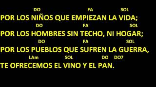 CANTOS PARA MISA - PAN Y VINO SOBRE EL ALTAR - OFRENDA DE AMOR - LETRA Y ACORDES - OFERTORIO