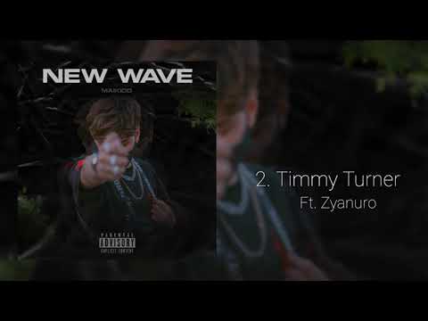 2. Timmy Turner - MAIKIDD Ft. Zyanuro #NewWave