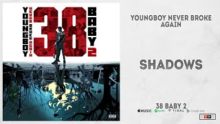 YoungBoy Never Broke Again - &quot;Shadows&quot; (38 Baby 2)