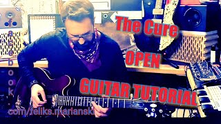 How to play &quot;OPEN&quot; on guitar by The Cure / electric guitar lesson tutorial.