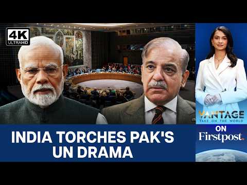 India Destroys Pakistan’s Victim Narrative at UN | Vantage on Firstpost | 4K