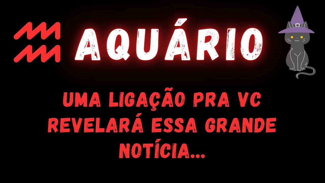 AQUÁRIO♒ UMA LIGAÇÃO PRA VC REVELARÁ ESSA GRANDE NOTÍCIA