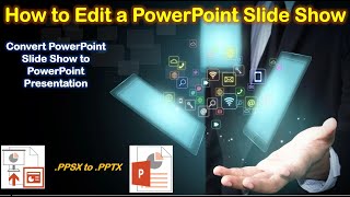 How to convert Power Point Slide Show File (.ppsx) to Presentation file (.pptx)
