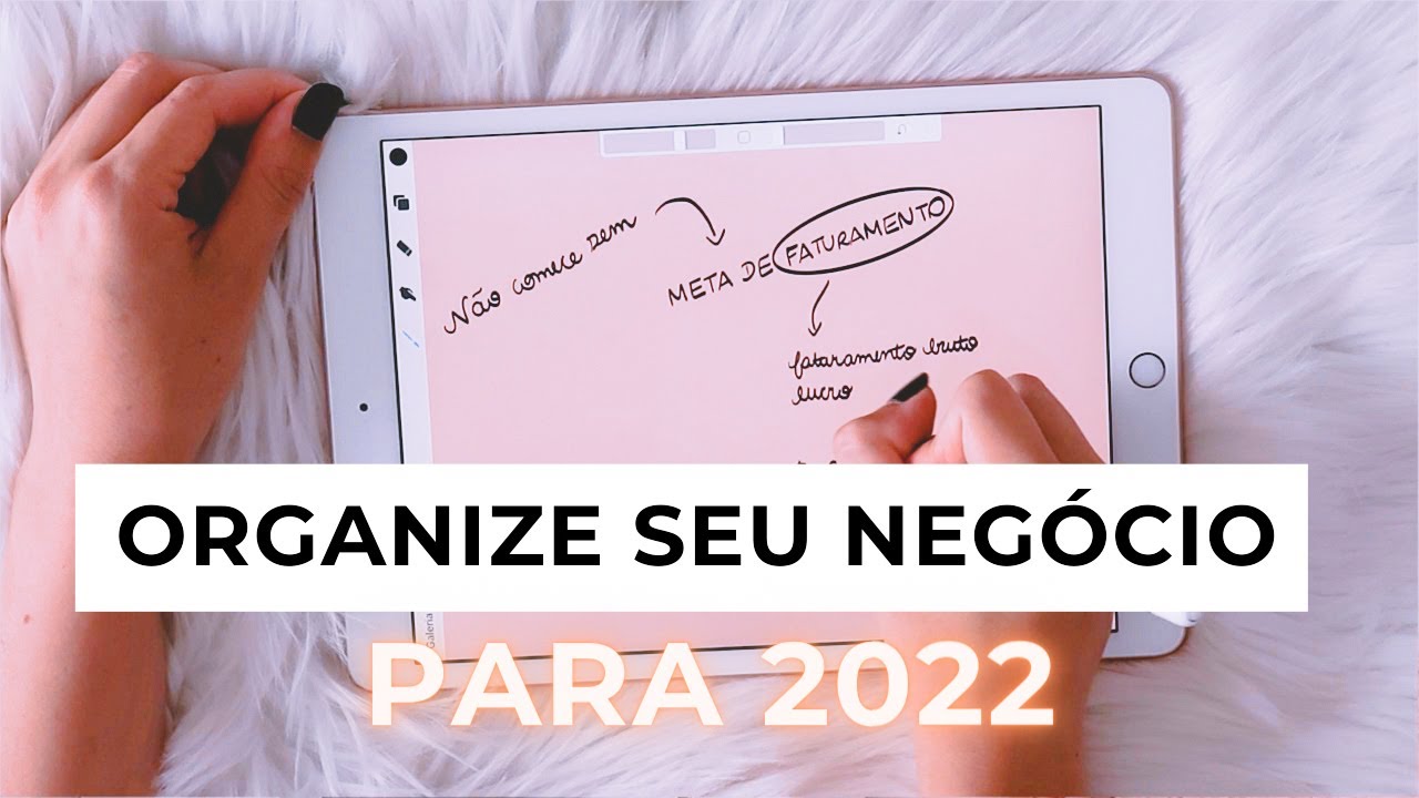 Como ORGANIZAR o SEU NEGÓCIO para 2022! ✨