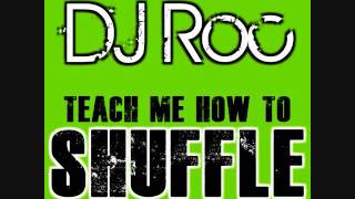 DJ Roc - Teach Me How to Shuffle