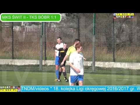 tv.nsk.pl 2017-04-02 MKS Świt II Nowy Dwór Maz. - TKS Bóbr Tłuszcz 2:2 (0:0) Matejak na 1:1