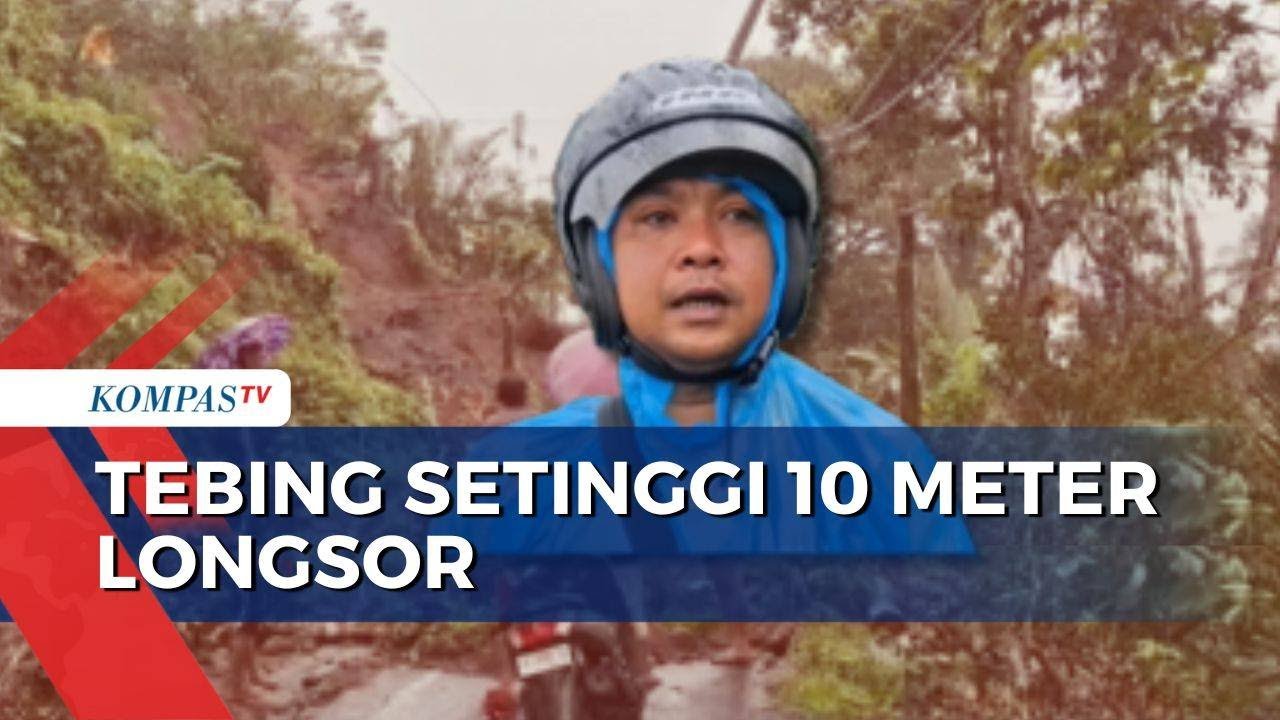Tebing 10 Meter Longsor di Karangasem, Akses Jalan Selat-Amlapura Terputus | KOMPAS SIANG