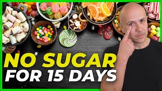 THIS HAPPENS IF YOU STOP EATING SUGAR FOR 15 days - Dr Carlos