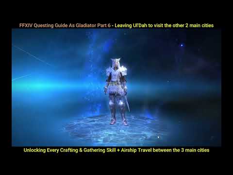 FFXIV The Complete Guide Part 6 - Unlocking Every Crafting & Gathering Skill + Airship Travel