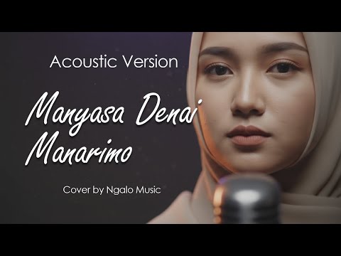 Lagu Minang | Manyasa Denai Manarimo [Cover]