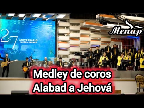 Medley de coros "Alabad a Jehová" - menap