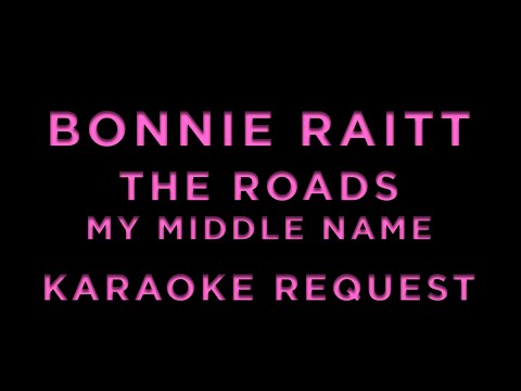 The Roads My Middle Name - Bonnie Raitt