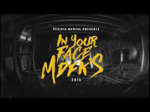 Sevicia Mental - 03 IYF (In Your Face MDFK's 2016)