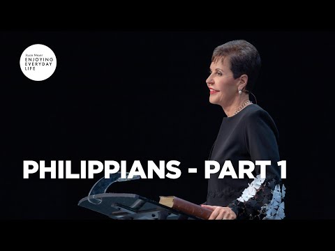 Philippians - Part 1 | Joyce Meyer | Enjoying Everyday LIfe Teaching