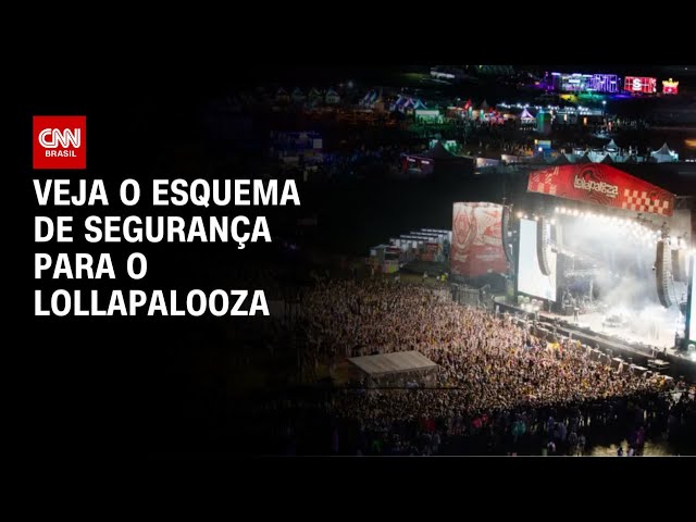 Lollapalooza 2025: PM monta esquema de segurança com quase 2 mil agentes | BASTIDORES CNN