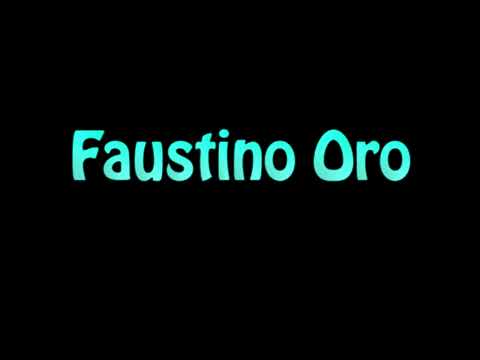 Learn How To Pronounce Faustino Oro
