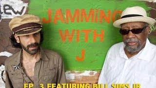 Bill Sims Jr.- Hard Times (Live in Brooklyn, NY) Jamming With J - Ep. 3