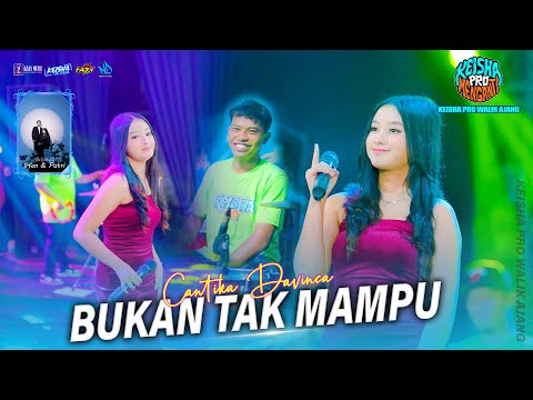 BUKAN TAK MAMPU - Cantika Davinca Ft Faris kendang ( KEISHA PRO WALIK AJANG ) #part2 2025