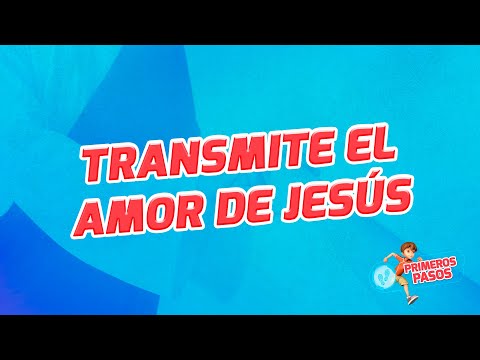 Superlibro| Primeros Pasos| Transmite el amor de Jesús