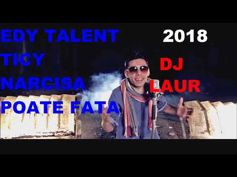 Edy Talent FT Narcisa & Ticy -Poate Fata {REMIX 2018}
